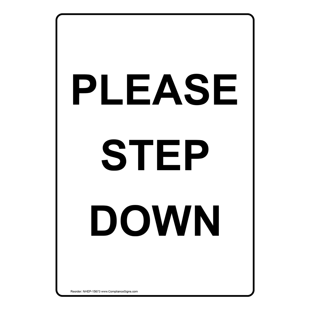 vertical-sign-watch-your-step-please-step-down