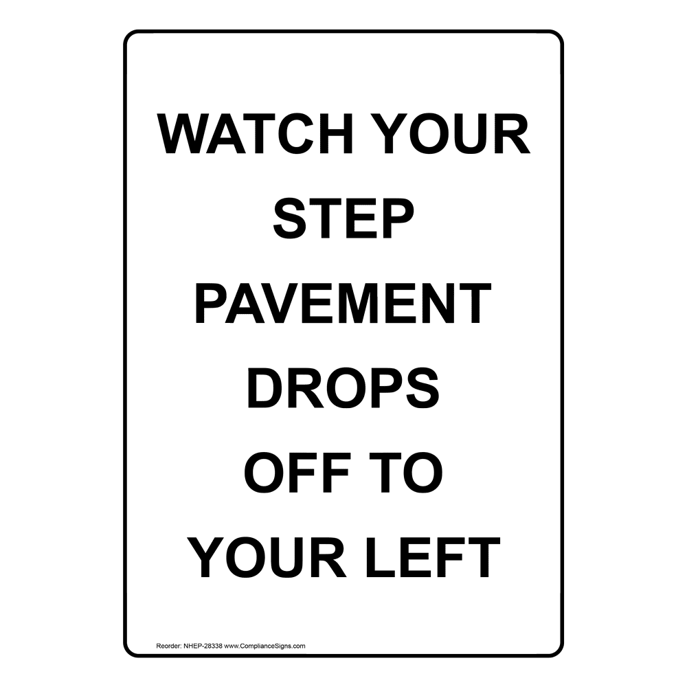 vertical-sign-watch-your-step-watch-your-step-pavement-drops-off