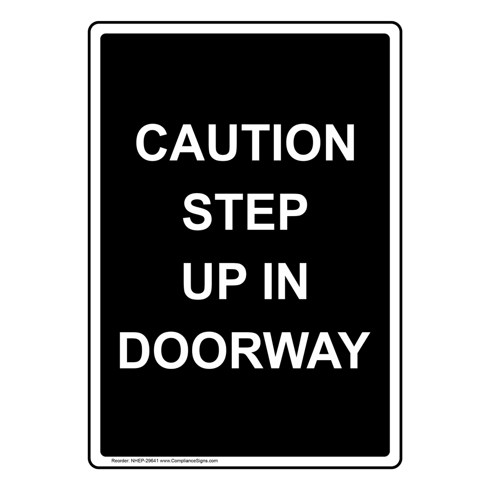 vertical-sign-watch-your-step-caution-step-up-in-doorway