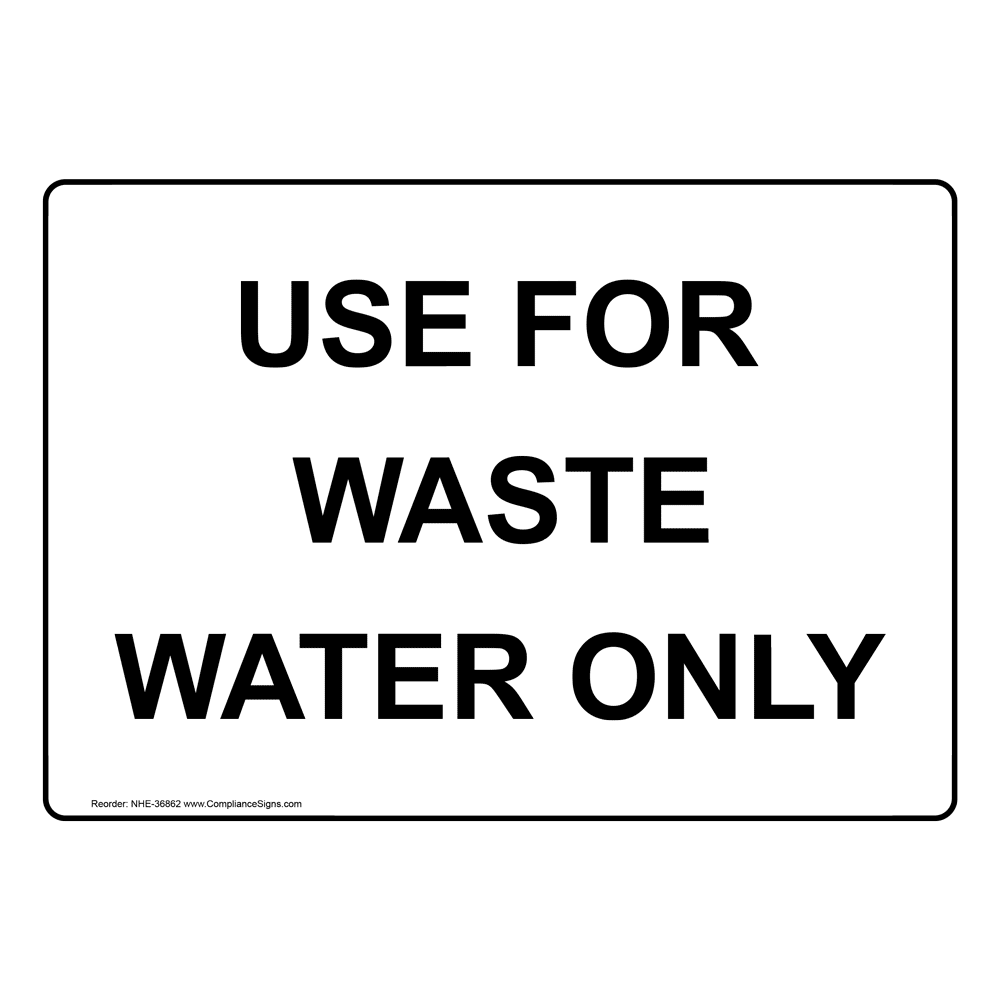 industrial-notices-water-sign-use-for-waste-water-only