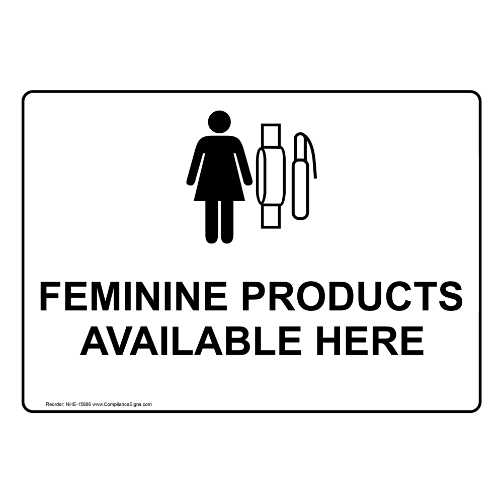 Restrooms Womens / Girls Sign Feminine Products Available Here