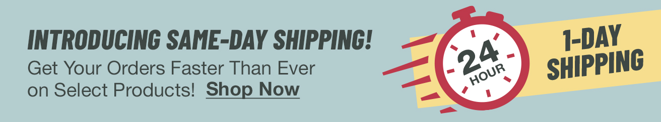 Introducing Same Day Shipping on Select Products