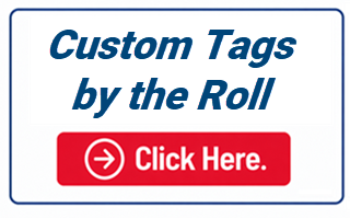 Design Custom Tags by the Roll - Click Here